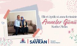 Başkan Savran: "Annelik, mesaisi olmayan en kıymetli meslektir"