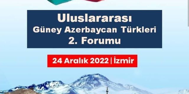 Uluslararası Güney Azerbaycan Forumu İzmir’de Gerçekleştirildi